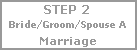 Step 2: Groom-Marriage