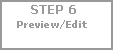 Step 6: Preview/Edit